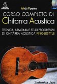 Corso completo di chitarra acustica. Tecnica, armonia e studi progressivi di chitarra acustica fingerstyle