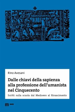 Cover Dalle chiavi della sapienza alla professione dell'umanista nel Cinquecento. Scritti sulla scuola dal Medioevo al Rinascimento