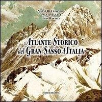 Cover Atlante storico del Gran Sasso d'Italia. Repertorio per un'iconografia generale (secoli XVI-XX)