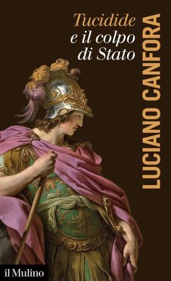 Tucidide e il colpo di stato - Canfora, Luciano