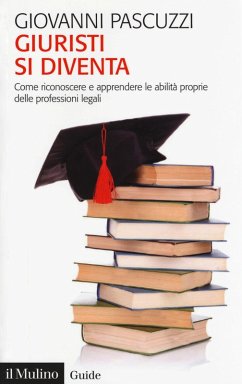 Cover Giuristi si diventa. Come riconoscere e apprendere le abilità proprie delle professioni legali