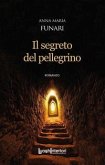 Il segreto del pellegrino Il segreto del pellegrino