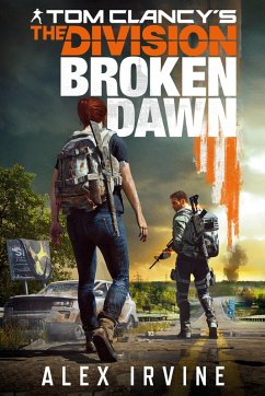 Tom Clancy's the division. Broken dawn - Irvine, Alex