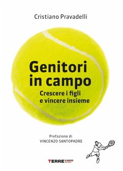 Genitori in campo. Crescere i figli e vincere insieme - Pravadelli, Cristiano