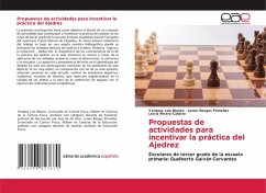 Propuestas de actividades para incentivar la práctica del Ajedrez Propuestas de actividades para incentivar la práctica del Ajedrez