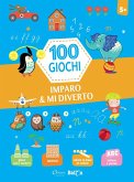 Imparo & mi diverto. 100 giochi