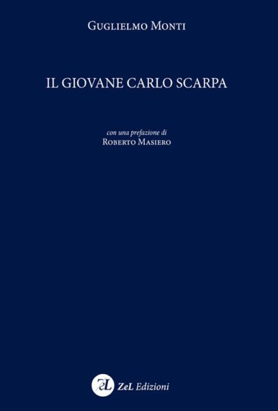Il giovane Carlo Scarpa Il giovane Carlo Scarpa