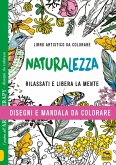 Naturalezza. Disegni e mandala da colorare Naturalezza. Disegni e mandala da colorare