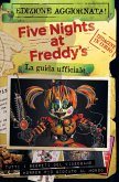 Five nights at Freddy's. La guida ufficiale Five nights at Freddy's. La guida ufficiale