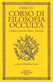 Corso di filosofia occulta. Cabbala, Tarocchi, magia, talismani