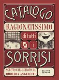 Catalogo ragionatissimo di tutti i sorrisi Catalogo ragionatissimo di tutti i sorrisi