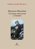 Marietta Moschini. Una donna controcorrente a Giannutri Marietta Moschini. Una donna controcorrente a Giannutri