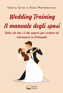Cover Wedding Training. Il manuale degli sposi. Tutto ciò che c'è da sapere per evitare di ritrovarsi in Tribunale