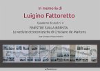 Finestre sulla Brenta. Le vedute ottocentesche di Cristiano de Martens Finestre sulla Brenta. Le vedute ottocentesche di Cristiano de Martens