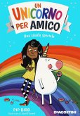Una scuola speciale. Un unicorno per amico Una scuola speciale. Un unicorno per amico