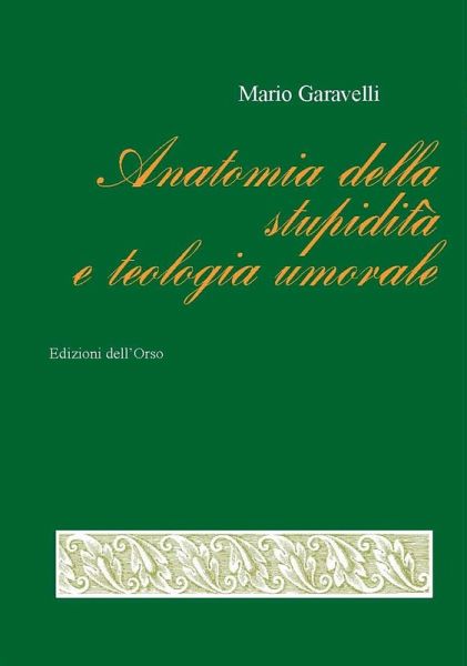 Anatomia della stupidità e teologia umorale