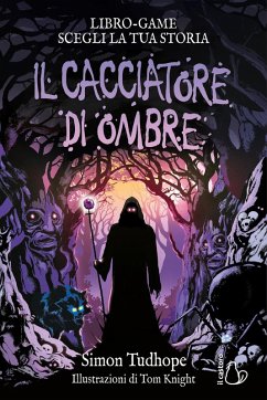 Cover Il cacciatore di ombre. Libro game