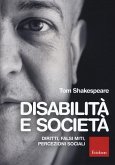 Disabilità e società. Diritti, falsi miti, percezioni sociali Disabilità e società. Diritti, falsi miti, percezioni sociali