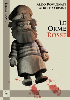 Le orme rosse. Libro-game - Orsini, Alberto; Rovagnati, Aldo