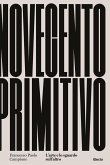 Novecento primitivo. L'arte e lo sguardo sull'altro Novecento primitivo. L'arte e lo sguardo sull'altro