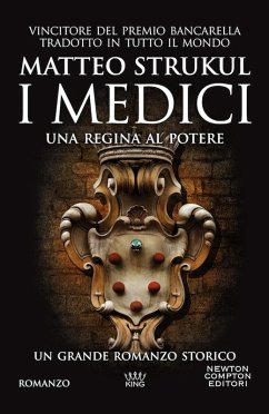 I Medici. Una regina al potere - Strukul, Matteo