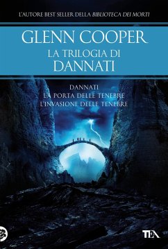 La trilogia di Dannati: Dannati-La porta delle tenebre-L' invasione delle tenebre - Cooper, Glenn