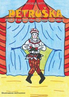 Petruska. Storia di un burattino da leggere e recitare - Nitti, Angela