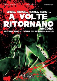 A volte ritornano... ancora. Guida alle saghe dell'horror cinematografico moderno - Cavenaghi, Manuel; Giglio, Nicola; Magni, Daniele