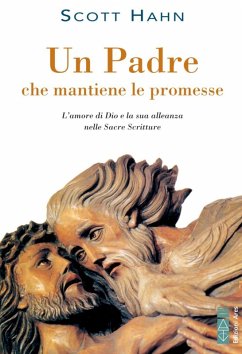 Cover Un padre che mantiene le promesse. L'amore di Dio e la sua alleanza nelle Sacre Scritture