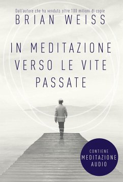 Cover In meditazione verso le vite passate. Un percorso verso la pace interiore
