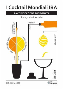 I libro dei cocktail mondiali IBA. Un viaggio attraverso i 101 cocktail più famosi del mondo. Storia, curiosità e twist. La codificazione aggiornata Cover I libro dei cocktail mondiali IBA. Un viaggio attraverso i 101 cocktail più famosi del mondo. Storia, curiosità e twist. La codificazione aggiornata
