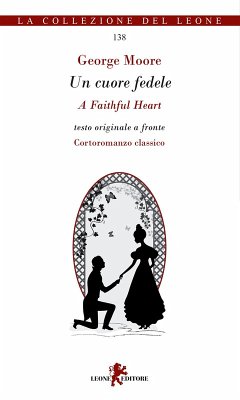 Un cuore fedele. Testo inglese a fronte - Moore, George