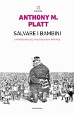 Salvare i bambini. L'invenzione della delinquenza minorile