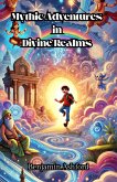 Mythic Adventures in Divine Realms (eBook, ePUB) Mythic Adventures in Divine Realms (eBook, ePUB)