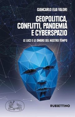 Cover Geopolitica conflitti pandemia e cyberspazio. Le luci e le ombre del nostro tempo