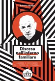 Discesa nell'inferno familiare. Angosce e ossessioni nel teatro di Pirandello Discesa nell'inferno familiare. Angosce e ossessioni nel teatro di Pirandello