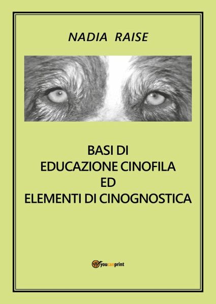 Basi di educazione cinofila ed elementi di cinognostica Basi di educazione cinofila ed elementi di cinognostica