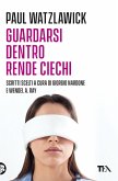 Guardarsi dentro rende ciechi Guardarsi dentro rende ciechi