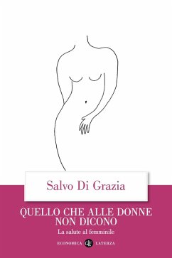 Quello che alle donne non dicono. La salute al femminile - Di Grazia, Salvo