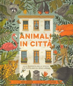 Cover Animali in città. Alla scoperta delle specie che popolano gli spazi urbani