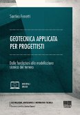 Geotecnica applicata per progettisti. Dalle fondazioni alla modellazione sismica del terreno