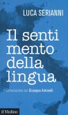 Il sentimento della lingua. Conversazione con Giuseppe Antonelli Il sentimento della lingua. Conversazione con Giuseppe Antonelli