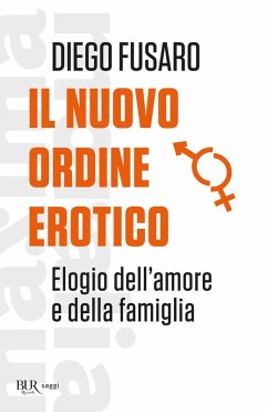 Cover Il nuovo ordine erotico. Elogio dell'amore e della famiglia