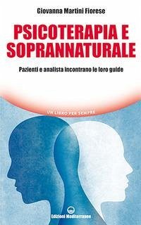 Psicoterapia e soprannaturale. Pazienti e analista incontrano le loro Guide