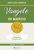 Vangelo di Marco. Commento concentrato. Esegesi tutta polpa