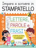Impara a scrivere in stampatello. Maiuscolo e minuscolo Impara a scrivere in stampatello. Maiuscolo e minuscolo