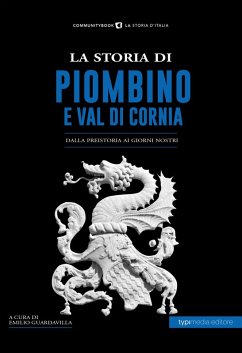 La storia di Piombino. Dalla preistoria ai giorni nostri Cover La storia di Piombino. Dalla preistoria ai giorni nostri