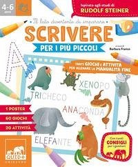 Scrivere per i più piccoli. Tanti giochi e attività per allenare la manualità fine - Franco, Barbara