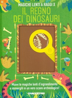 Cover Il regno dei dinosauri. Magiche lenti a raggi X