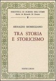 Tra storia e storicismo Tra storia e storicismo